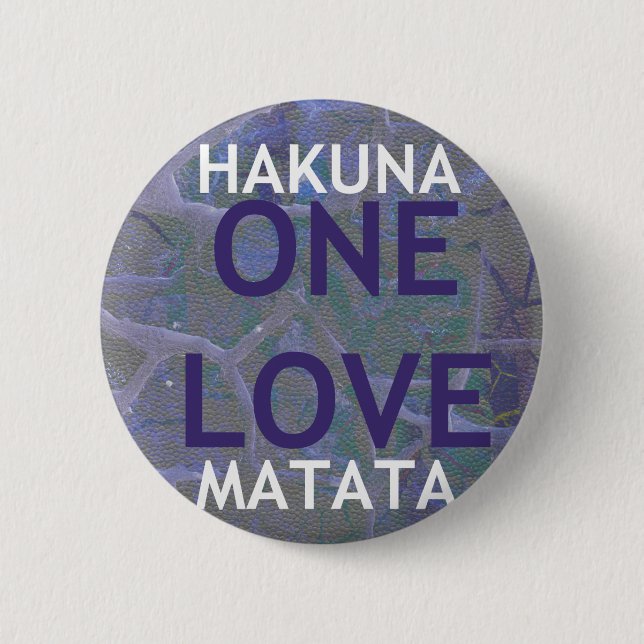HAKUNA MATATA BUTTON (Vorderseite)