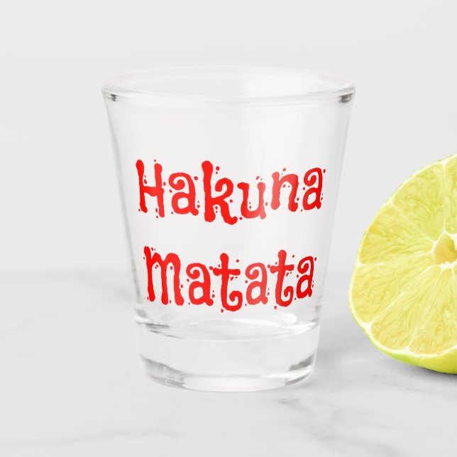 Hakuna Matata Fun Roter Schriftart Schnapsglas (Vorderseite)