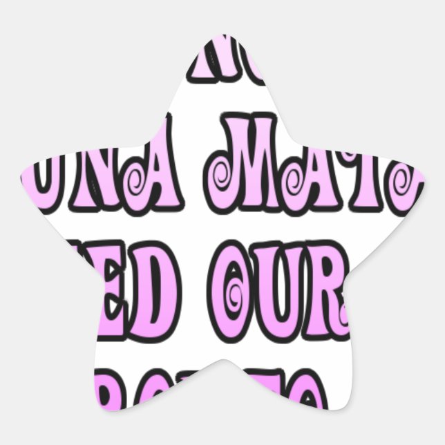 Hakuna Matata wir brauchen unsere Girls Pronto Stern-Aufkleber (Vorderseite)