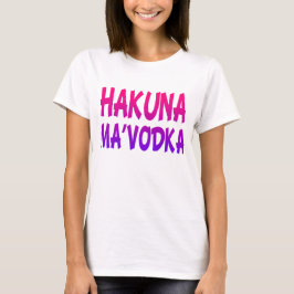 Hakuna MaVodka lustige Frauenernte T-Shirt