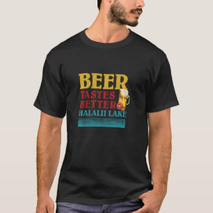 Halalii Lake Life Biere schmeckt besser am L T-Shirt