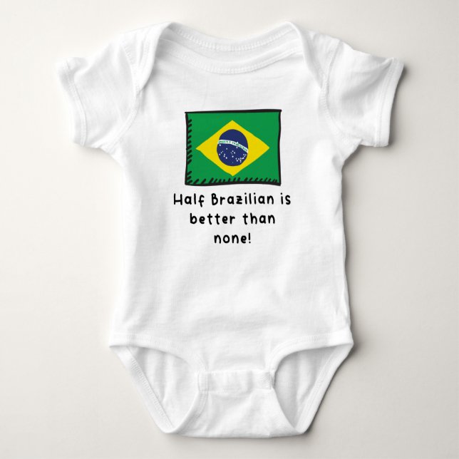 Halb Brasilianer ist besser als kein lustiger Bras Baby Strampler (Vorderseite)