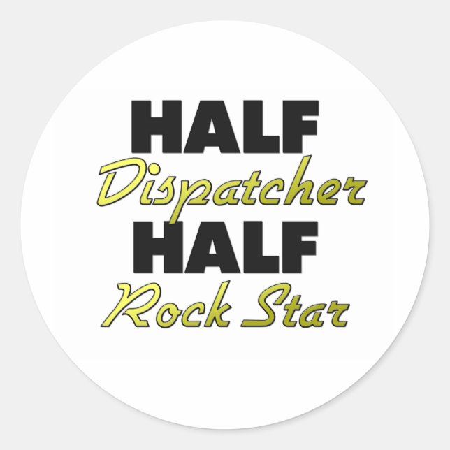 Halb Dispatcher Half Rock Star Runder Aufkleber (Vorderseite)