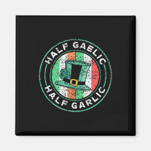 Halb-gälisch halb Knoblauch St. Patricks Day Irlan Magnet