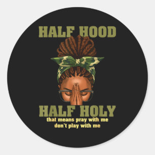 Halb Hood halb heilige Gebete Christliche Afrikani Runder Aufkleber