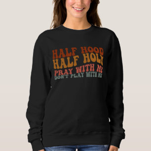Halb Hood halb heiliger groovy Retro-Christen für  Sweatshirt
