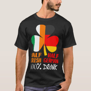 Halb irisch Halb Deutsch Betrunken St Patricks T-Shirt