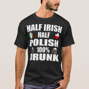 Halb irisch Halb polnisch Betrunken St Patricks T-Shirt