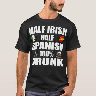 Halb irisch Halb Spanisch Betrunken St Patricks T-Shirt