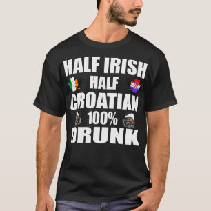 Halb Irish Halb Kroatisch Betrunken St Patricks T-Shirt