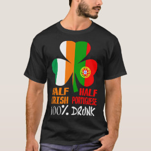 Halb Irish Halb Portugiesisch Betrunken St Patrick T-Shirt
