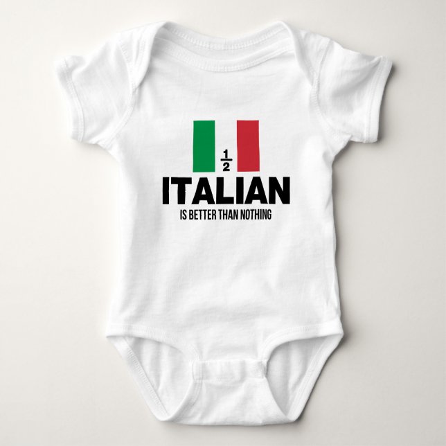 Halb italienisch ist besser als nichts baby strampler (Vorderseite)
