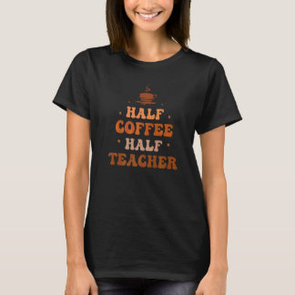 Halb Kaffee halb Lehrer Groovy Kaffee Lehrer App T-Shirt