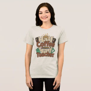 Halb Kaffee Halb Lehrer Lustiges Lehrerleben Tri-Blend Shirt
