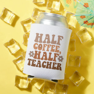 Halb Kaffee halb Lehrer Zurück zur Schule Lehrer Dosenkühler