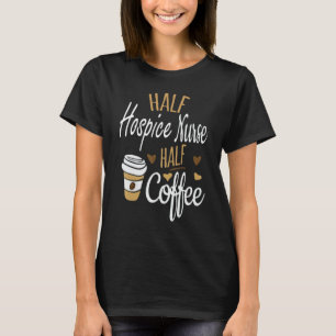 Halb-Kaffee-Halbpension Krankenpflegeheim Krankens T-Shirt