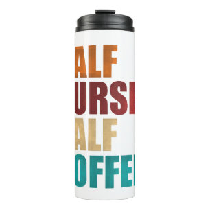 Halb Krankenschwester halb Kaffee Lustige Krankens Thermosbecher