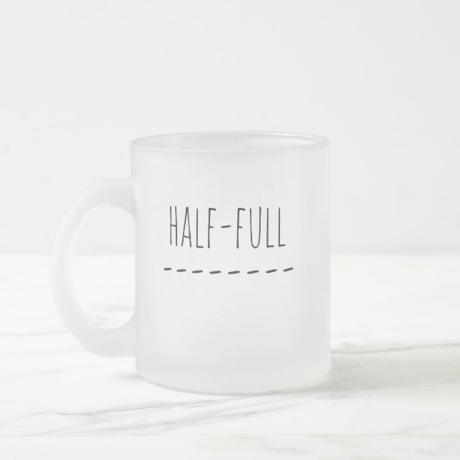 Halb leer oder halb voll mattglastasse (Links)