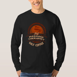 Halb Masseur Halb Kaffee Masseur Humor T-Shirt