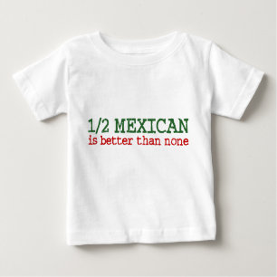 halb mexikanisch baby t-shirt