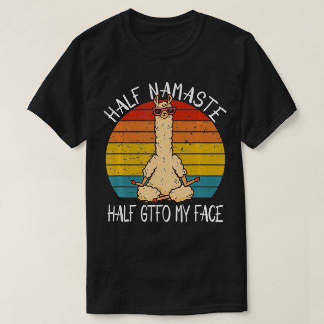 Halb Namaste Halbpension Ich habe ein tolles Yoga  T-Shirt (Design vorne)