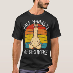 Halb Namaste Halbpension Ich habe ein tolles Yoga  T-Shirt