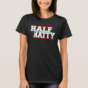 Halb Natty Athletik Fitnessstudio Bodybuilding Mem T-Shirt