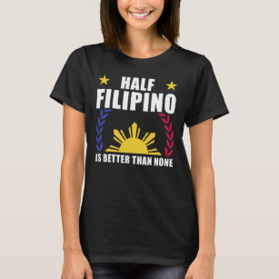 Halb philippinisch Amerikanische Philippinen Pinoy T-Shirt
