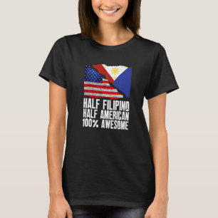 Halb philippinisch Halbe amerikanische Pinoy Phili T-Shirt