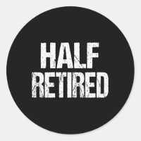Halb Remüde Semi Retiret