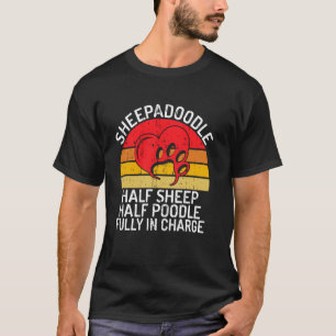 Halb Schaf halb Pudel voll in Charge Sheepadoodl T-Shirt