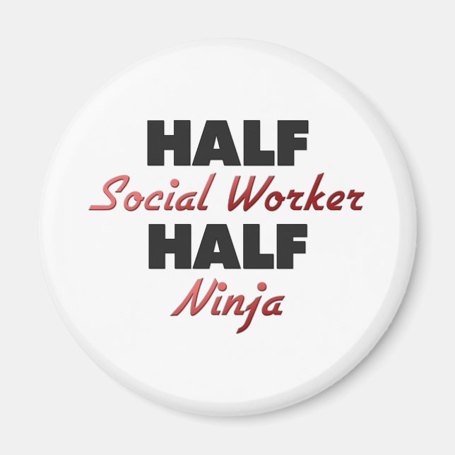 Halb Sozialarbeiter Half Ninja Magnet (Vorne)