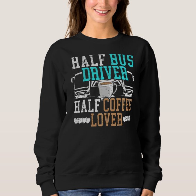 Halbbusfahrer halbe Kaffeekoffeinierte Schule, abe Sweatshirt (Vorderseite)