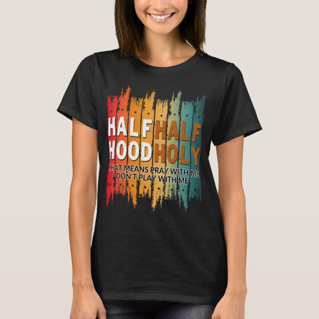 halbe heilige Hälfte T-Shirt (Vorderseite)