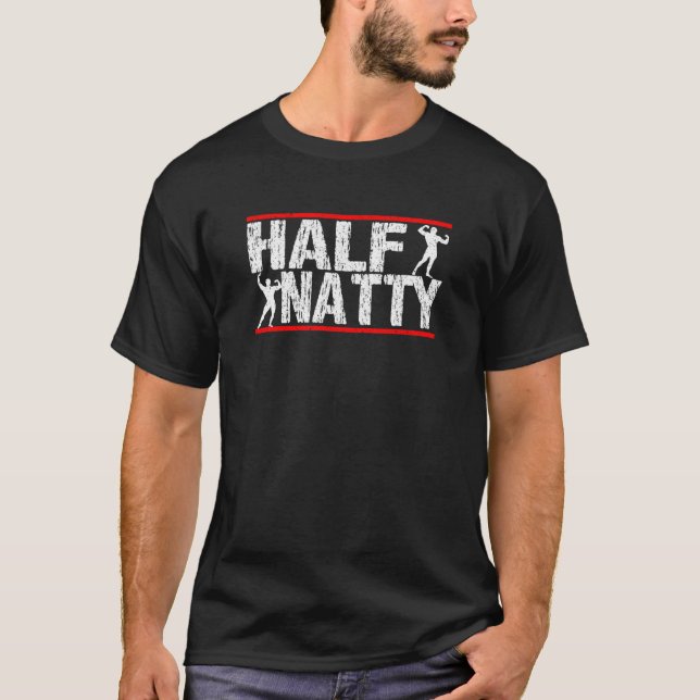 Halbe Natty Athletic Fitness Gym Bodybuilding Meme T-Shirt (Vorderseite)