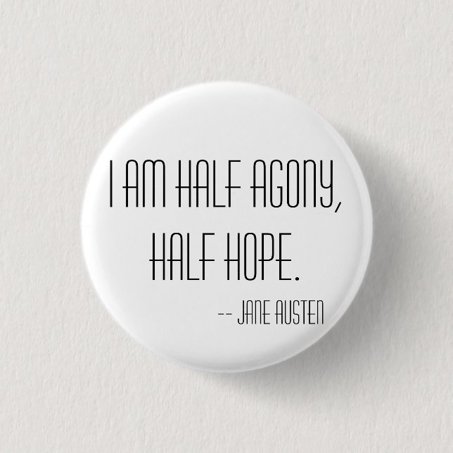 Halbe Qual, halbe Hoffnung Button (Vorderseite)