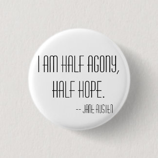 Halbe Qual, halbe Hoffnung Button