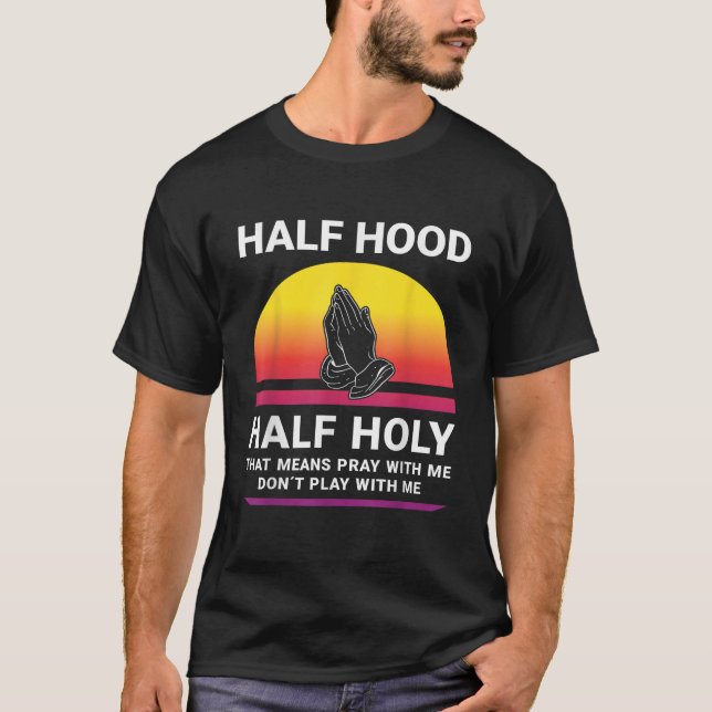 Halbe Stunde, halb heilig beten, mit mir nicht spi T-Shirt (Vorderseite)