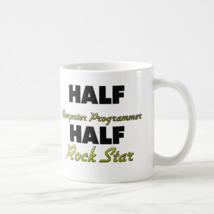 Halber Computerprogrammierer-halber Rockstar Tasse