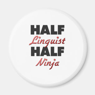Halber Linguist halbes Ninja Magnet