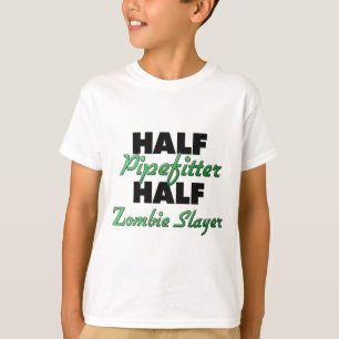 Halber Pipefitter halber ZombieSlayer T-Shirt