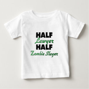 Halber Rechtsanwalt-halber ZombieSlayer Baby T-shirt