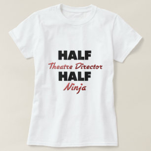 Halber Theater-Direktor Half Ninja T-Shirt