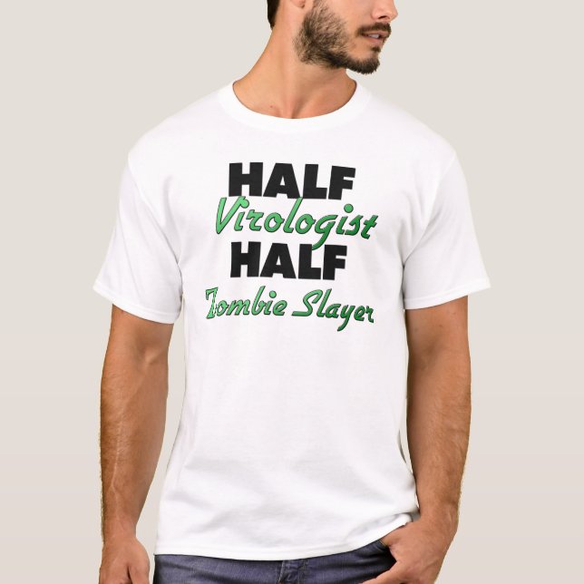 Halber Virologe-halber ZombieSlayer T-Shirt (Vorderseite)