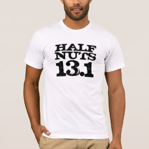 Halbes Nuts halbes Marathon-Shirt T-Shirt