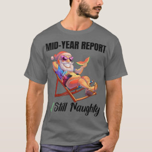 Halbjahresbericht immer noch unheimlich Weihnachts T-Shirt