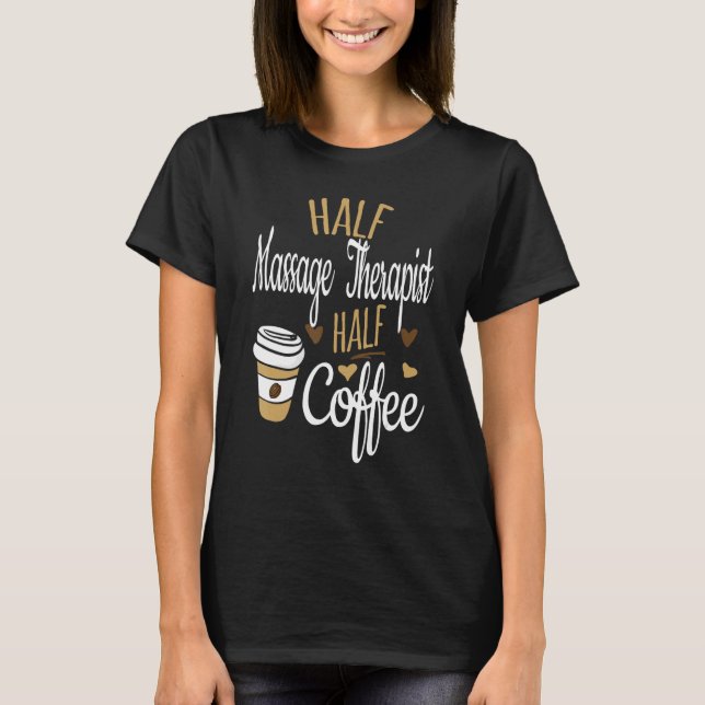 Halbkaffee Halbschein LMT Geschenk, Funny Massage  T-Shirt (Vorderseite)