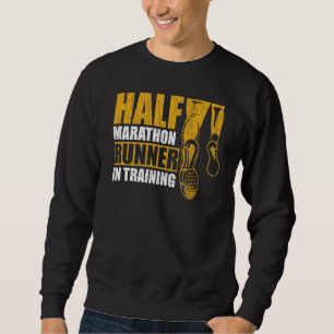 Halbmarathonläufer im Training für 13 1 Sweatshirt