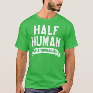 Halbmenschliches Halbsnowboard Snowboarder Snowboa T-Shirt