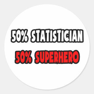 Halbstatistiker ... Halber Superheld Runder Aufkleber